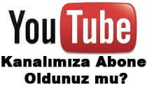 Youtube Kanalımıza Abone Oldunuz Mu?